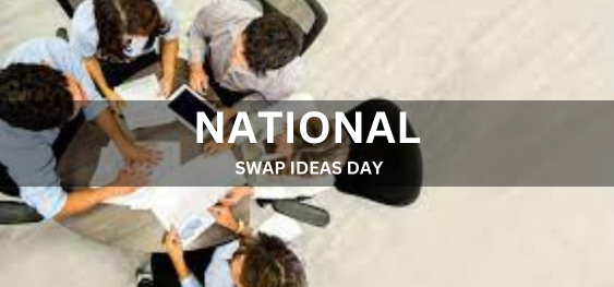NATIONAL SWAP IDEAS DAY  [राष्ट्रीय स्वैप विचार दिवस]